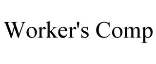WORKER'S COMP