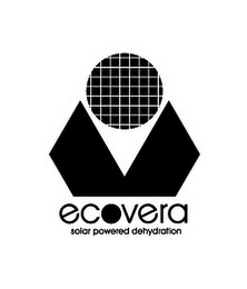 ECOVERA SOLAR POWERED DEHYDRATION