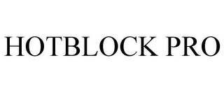 HOTBLOCK PRO