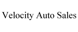 VELOCITY AUTO SALES