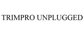 TRIMPRO UNPLUGGED