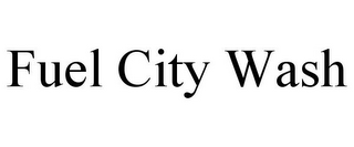 FUEL CITY WASH