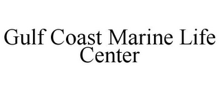 GULF COAST MARINE LIFE CENTER