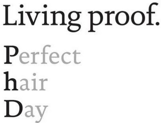 LIVING PROOF. PERFECT HAIR DAY