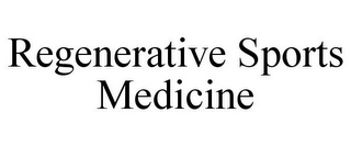 REGENERATIVE SPORTS MEDICINE