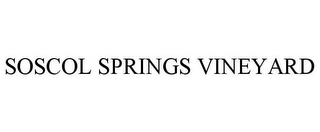 SOSCOL SPRINGS VINEYARD