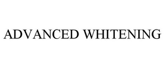 ADVANCED WHITENING