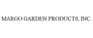 MARGO GARDEN PRODUCTS, INC.