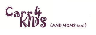 CARE4U KIDS (AND MOMS TOO!)