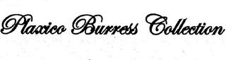 PLAXICO BURRESS COLLECTION