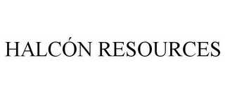 HALCÓN RESOURCES