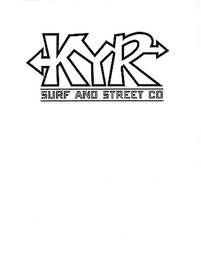 KYR SURF AND STREET CO