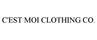 C'EST MOI CLOTHING CO.