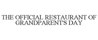 THE OFFICIAL RESTAURANT OF GRANDPARENT'S DAY