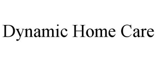 DYNAMIC HOME CARE