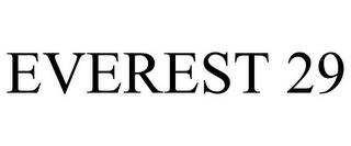 EVEREST 29