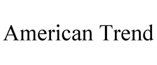 AMERICAN TREND