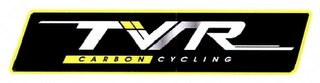 TVR CARBON CYCLING & DEVICE