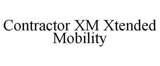 CONTRACTOR XM XTENDED MOBILITY