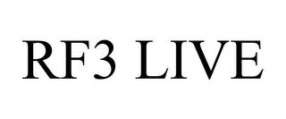 RF3 LIVE