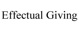 EFFECTUAL GIVING