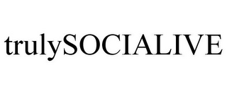 TRULYSOCIALIVE