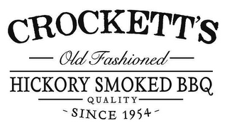 CROCKETT'S OLD FASHIONED HICKORY SMOKED BBQ QUALITY - SINCE 1934 -