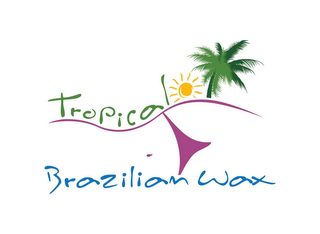 TROPICAL BRAZILIAN WAX