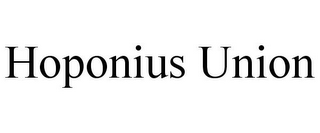 HOPONIUS UNION