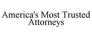 AMERICA'S MOST TRUSTED ATTORNEYS