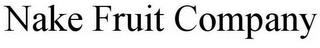 NAKED FRUIT COMPANY