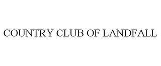 COUNTRY CLUB OF LANDFALL