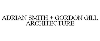 ADRIAN SMITH + GORDON GILL ARCHITECTURE