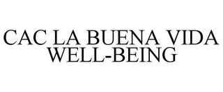 CAC LA BUENA VIDA WELL-BEING