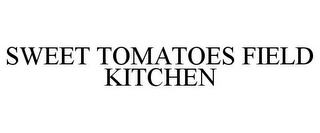 SWEET TOMATOES FIELD KITCHEN