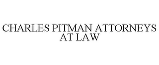 CHARLES PITMAN ATTORNEYS AT LAW