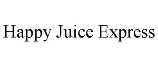 HAPPY JUICE EXPRESS