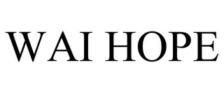 WAI HOPE