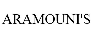 ARAMOUNI'S