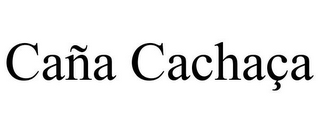 CAÑA CACHAÇA