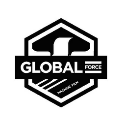 GLOBAL FORCE MACHINE FILM