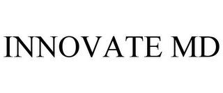 INNOVATE MD