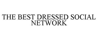 THE BEST DRESSED SOCIAL NETWORK