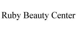 RUBY BEAUTY CENTER