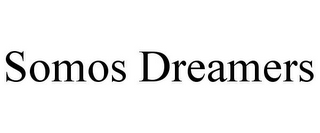 SOMOS DREAMERS