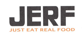 JERF JUST EAT REAL FOOD