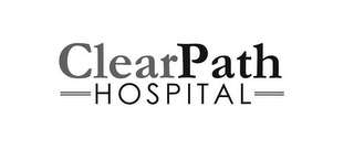 CLEARPATH HOSPITAL