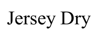 JERSEY DRY