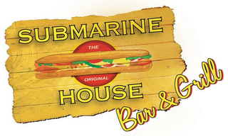 THE ORIGINAL SUBMARINE HOUSE BAR & GRILL