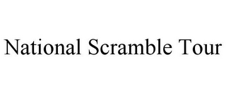 NATIONAL SCRAMBLE TOUR